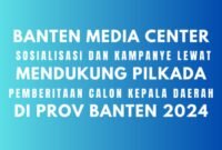 Sosialisasi dan kampanye calon kepala daerah melalui pemberitaan secara masif. (Dok. Media Center/ Budipur/ 085315557788)