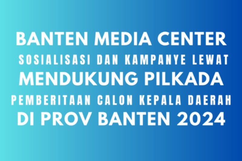 Sosialisasi dan kampanye calon kepala daerah melalui pemberitaan secara masif. (Dok. Media Center/ Budipur/ 085315557788)